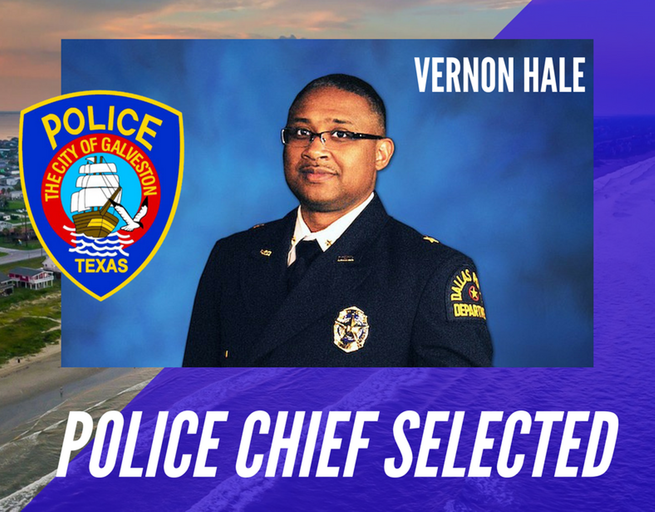 Vernon Hale, longtime deputy chief of the Dallas Police Department, is headed for the beaches of Galveston.