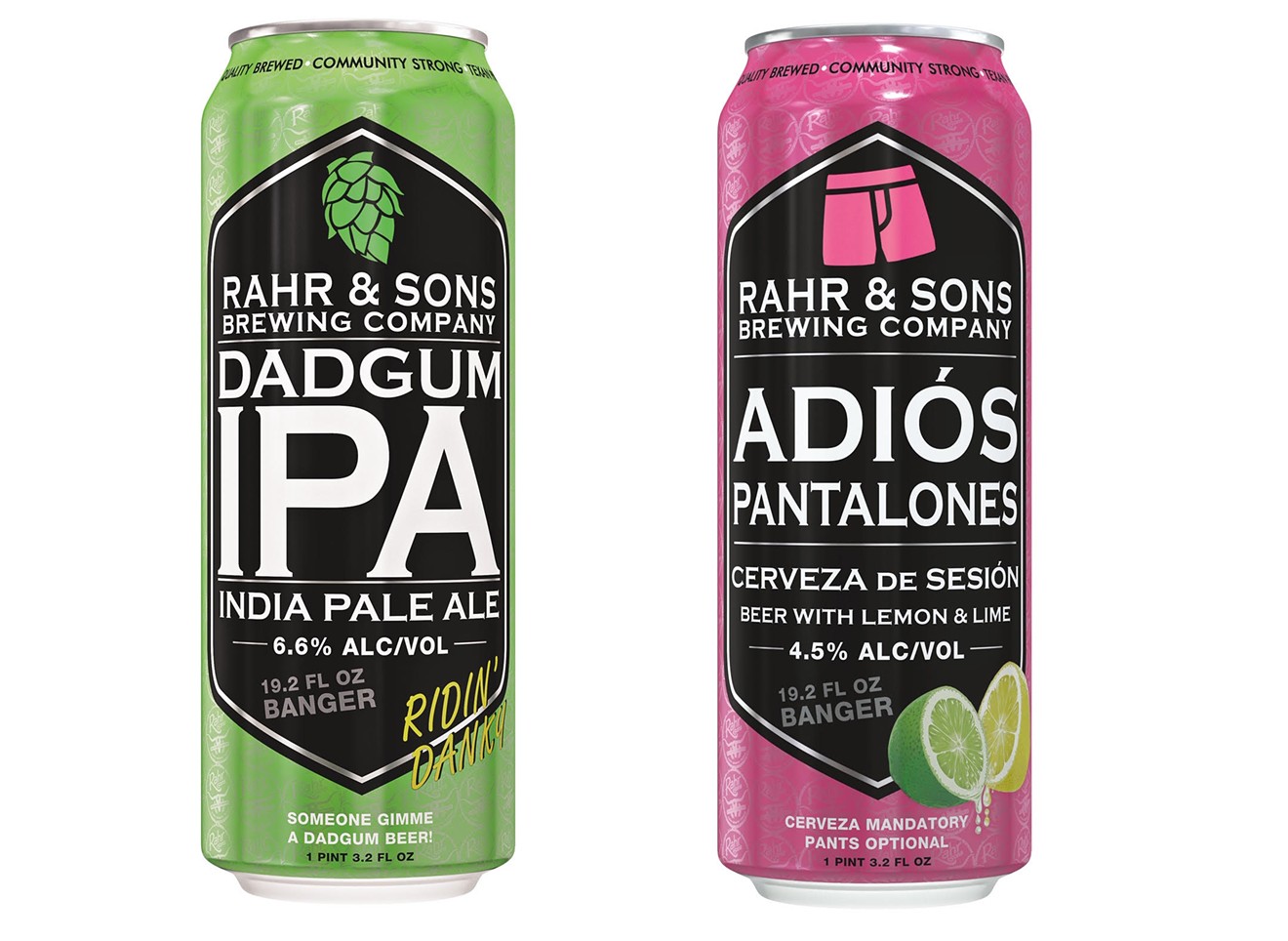 Rahr & Sons recently released two beers available in 19.2 fluid ounce format: the Dadgum IPA and Adios Pantalones cerveza. The move, they say, will help them get into more stadiums and convenience stores.