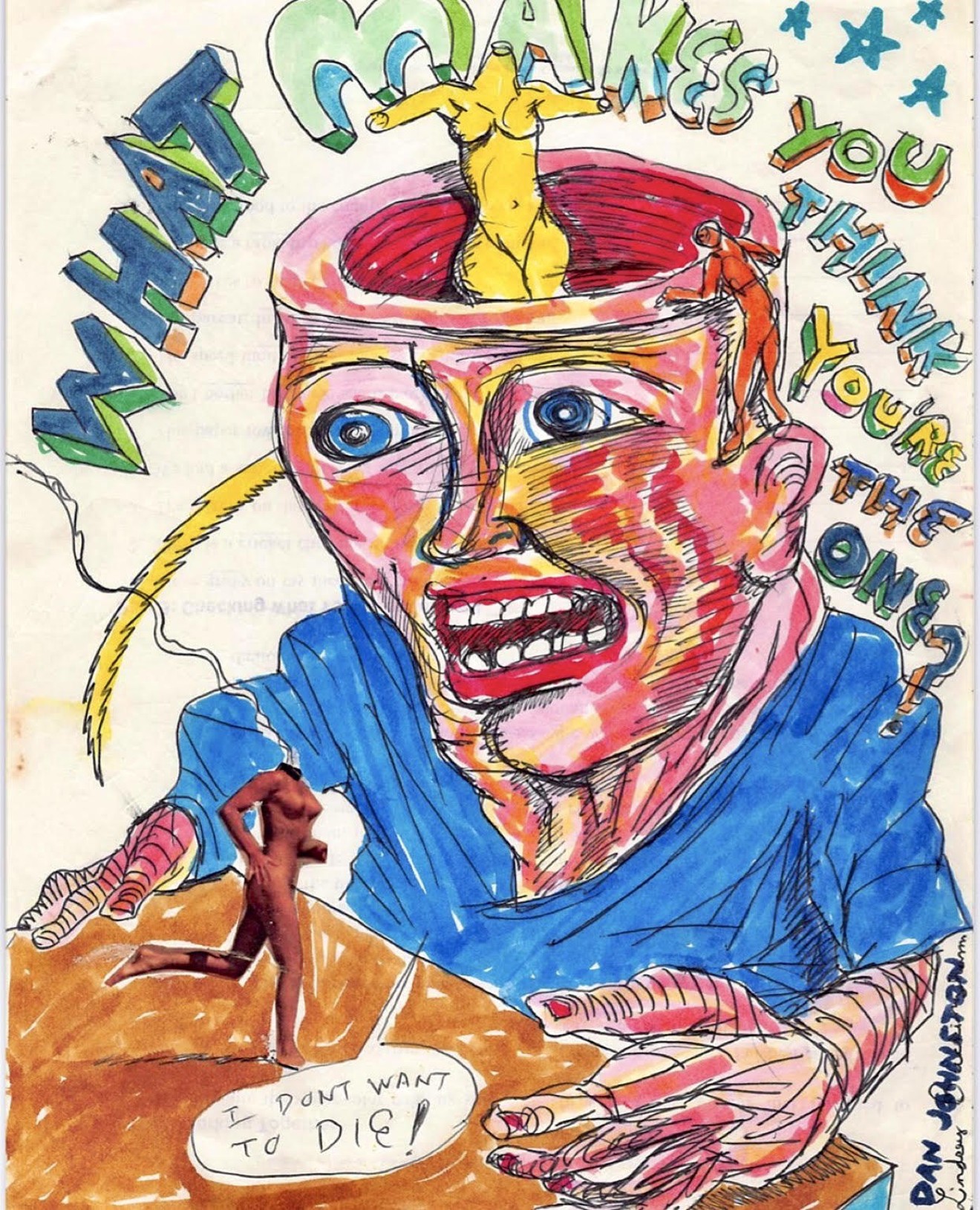 This 1978 Daniel Johnston drawing, "What Makes You Think You're the One?" is one of the hundreds of works on display at the Ro2 Art gallery from now until July 31.