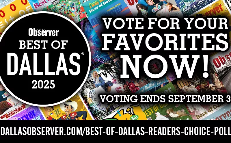 Image: Time's Running Out: Cast Your Votes in Best of Dallas 2025 Reader's Choice Awards