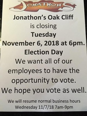 Some restaurants, like Jonathon's in Oak Cliff, are closing early to enable their employees to vote before the polls close. - COURTESY JONATHON'S FACEBOOK PAGE