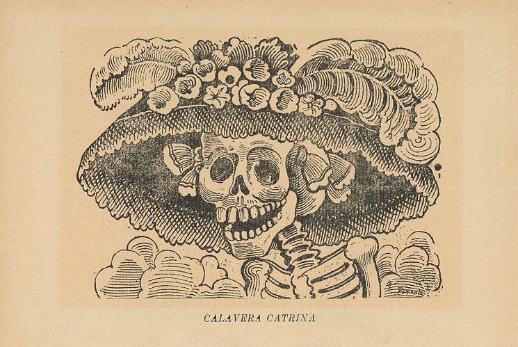 To be honest, we've seen much sexier versions of  La Calavera Catrina. Hope saying that doesn't piss her off. - JOSÉ GUADALUPE POSADA