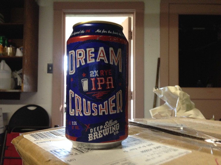 Screw your summer palate and go hard with DEBC's Dreamcrusher. - LANCE HIGDON
