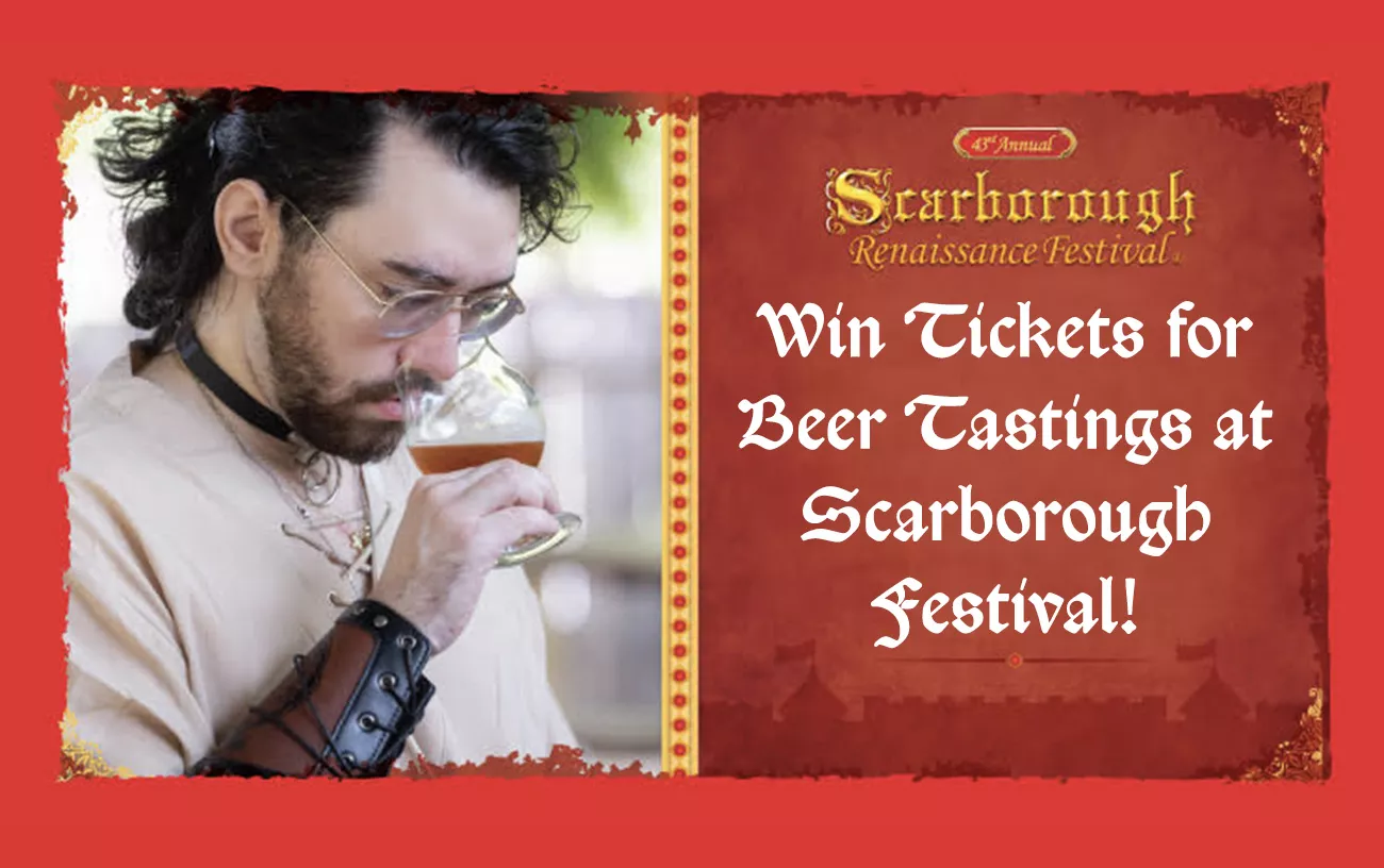 Win tickets for a 2025 Scarborough Renaissance Festival Beer Tasting Event